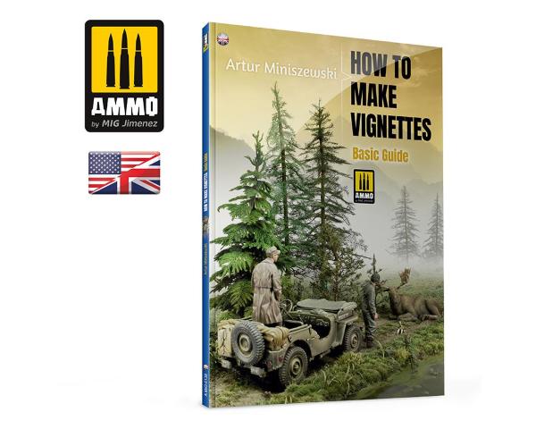 AMMO OF MIG: How to Make Vignettes. Basic Guide (Lingua inglese 96 pag)